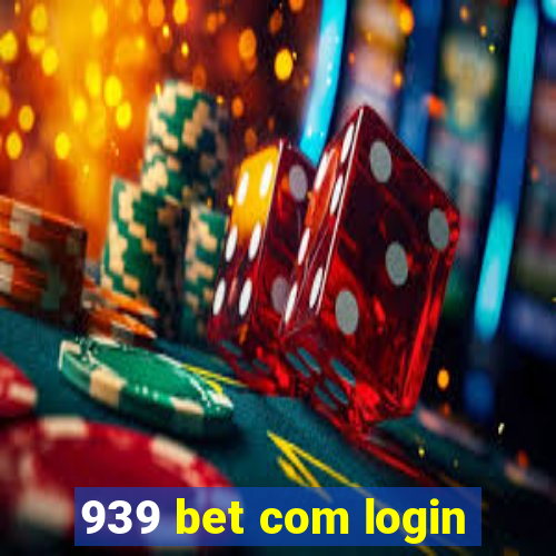 939 bet com login